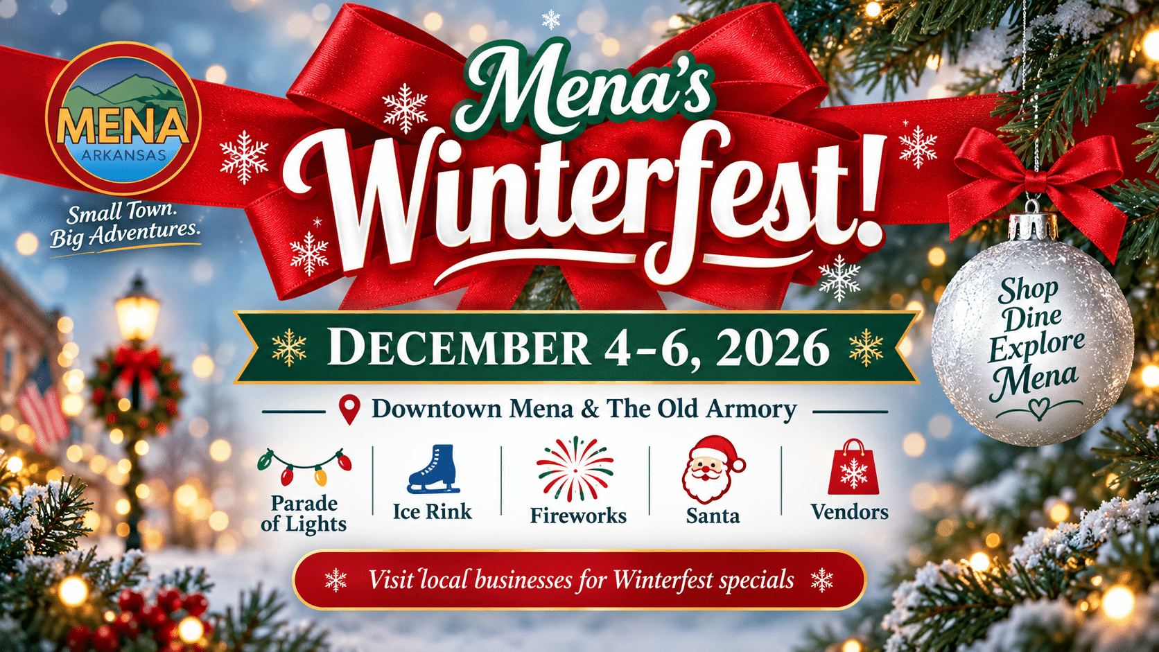 Celebrate Mena Winterfest December 4–6, 2026 with the Parade of Lights, ice skating, live music, fireworks, Santa, vendors and holiday fun in downtown Mena.